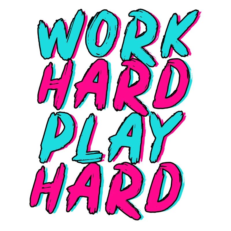 Work Hard Play Hard Neon Spaß