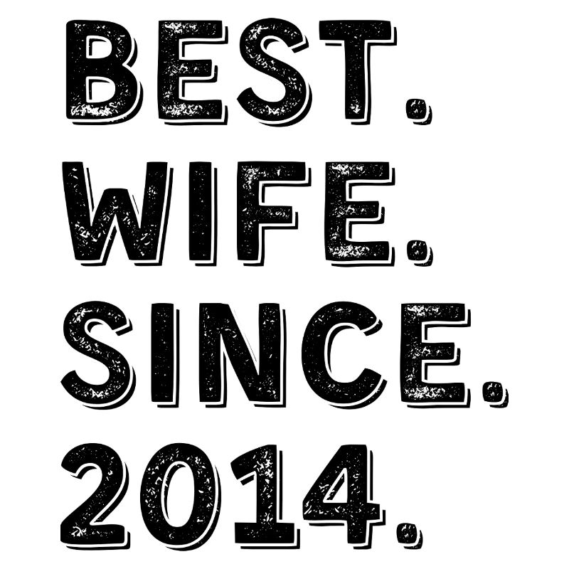 Beste Ehefrau seit 2014 12-jähriges Jubiläumsgeschenk