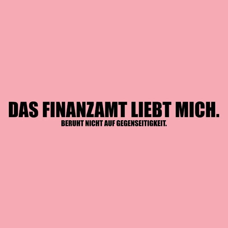 Das Finanzamt Liebt Mich