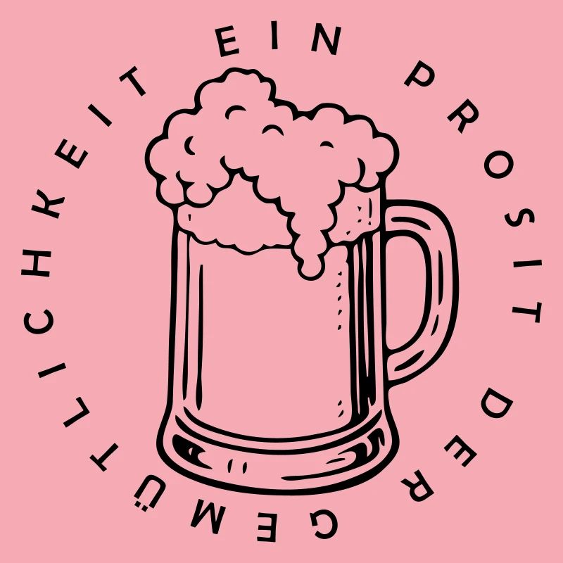 Ein Prosit der Gemütlichkeit