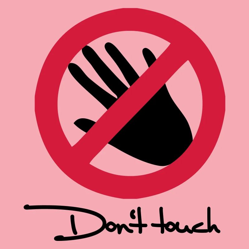 Don't touch