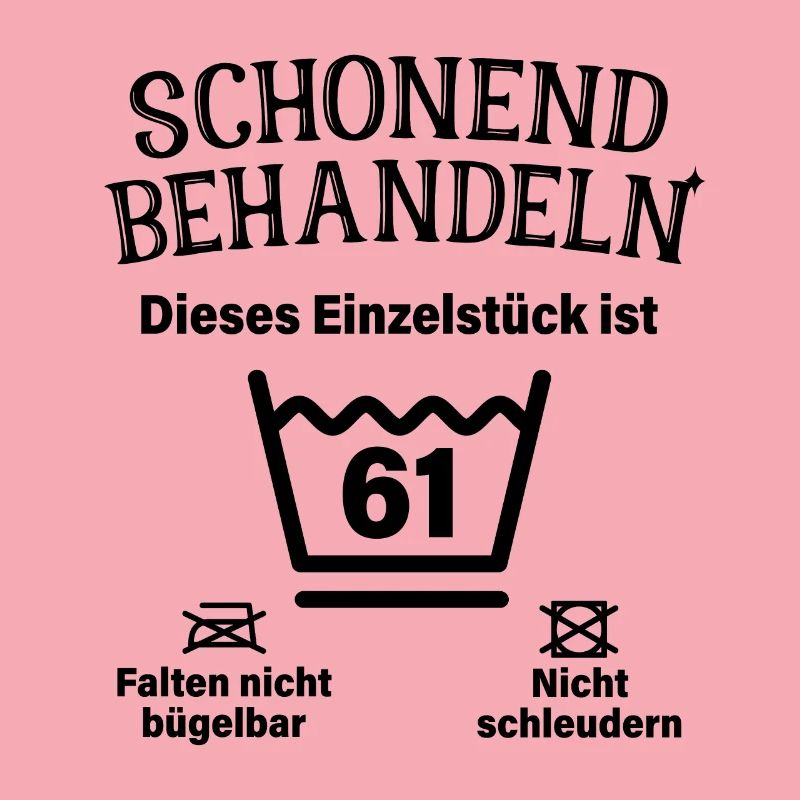 Schonend Behandeln 61. Geburtstag Einzelstück 61
