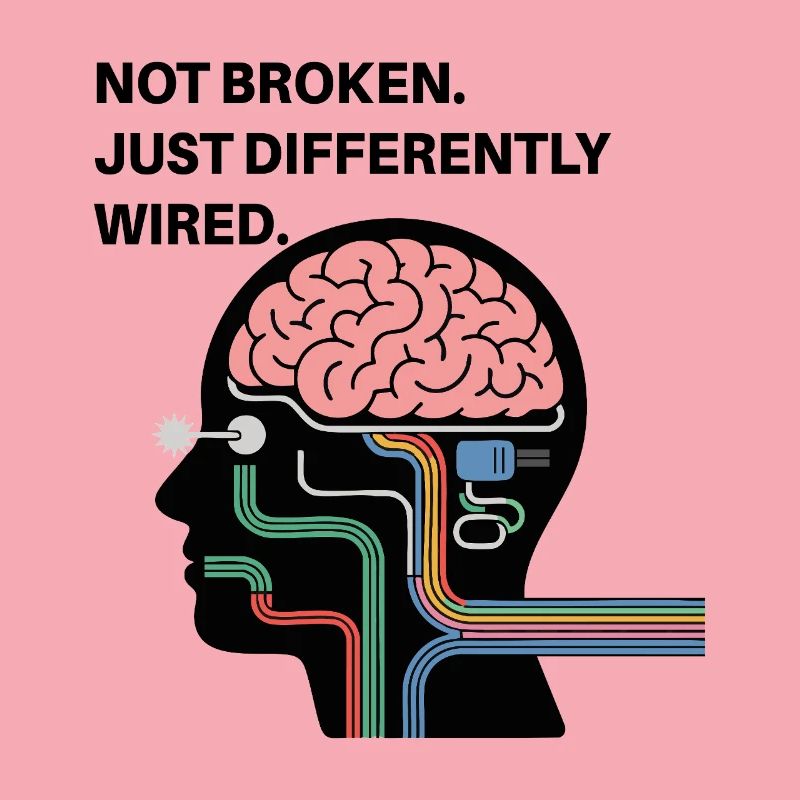 Not broken – just wired differently