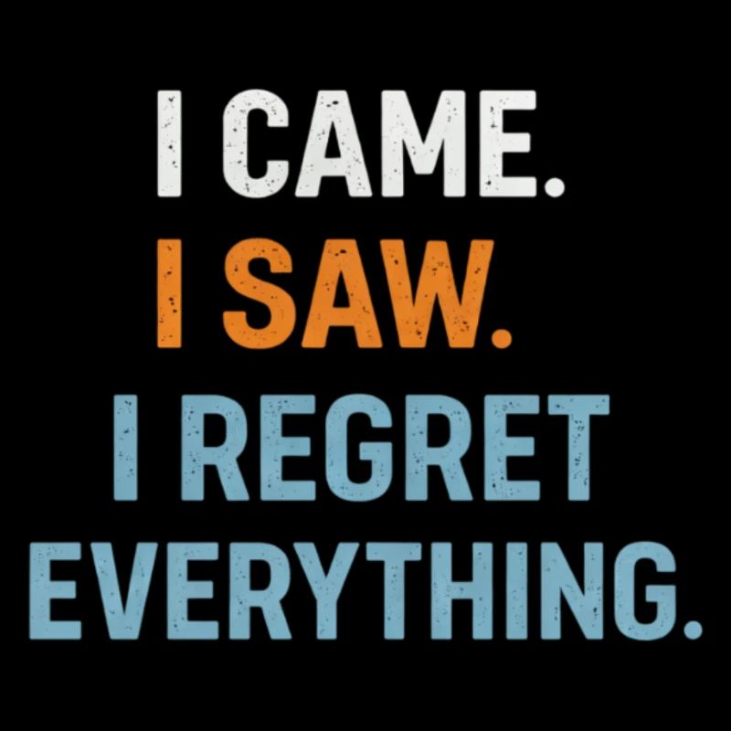 I came. I saw. I regret everything. Introvert