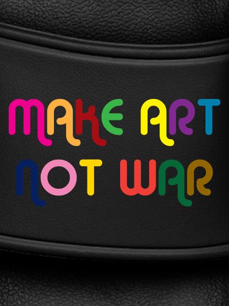 Make Art Not War