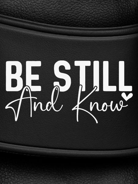 Be Still and Know