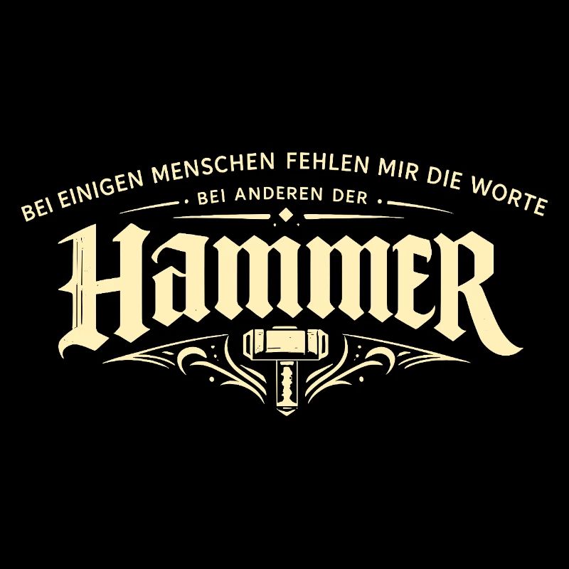 Bei einigen fehlen die Worte anderen der Hammer