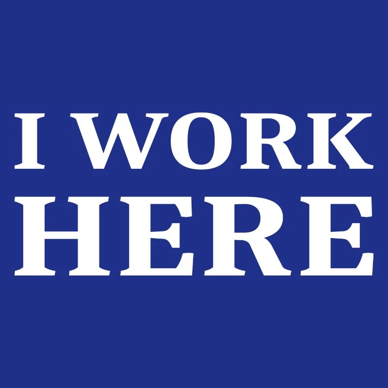 I work here