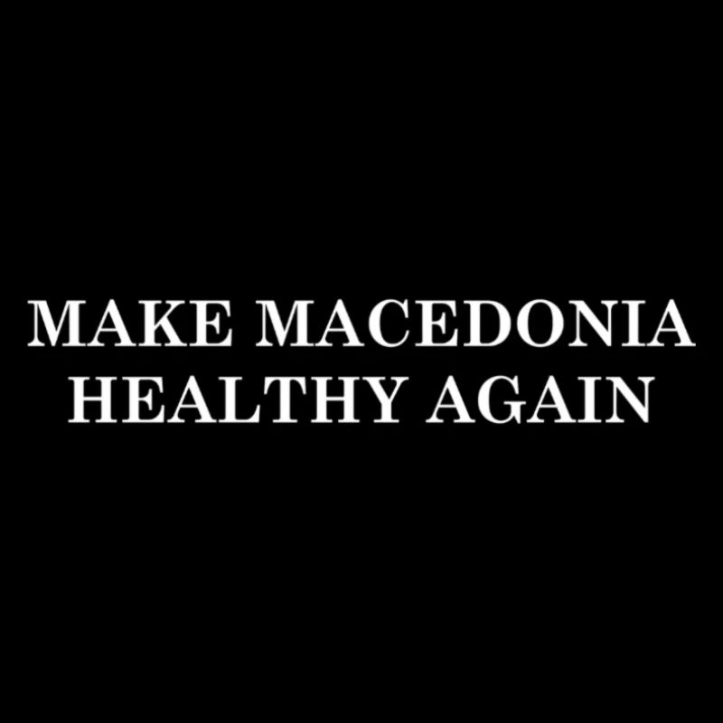 Make Macedonia Healthy Again