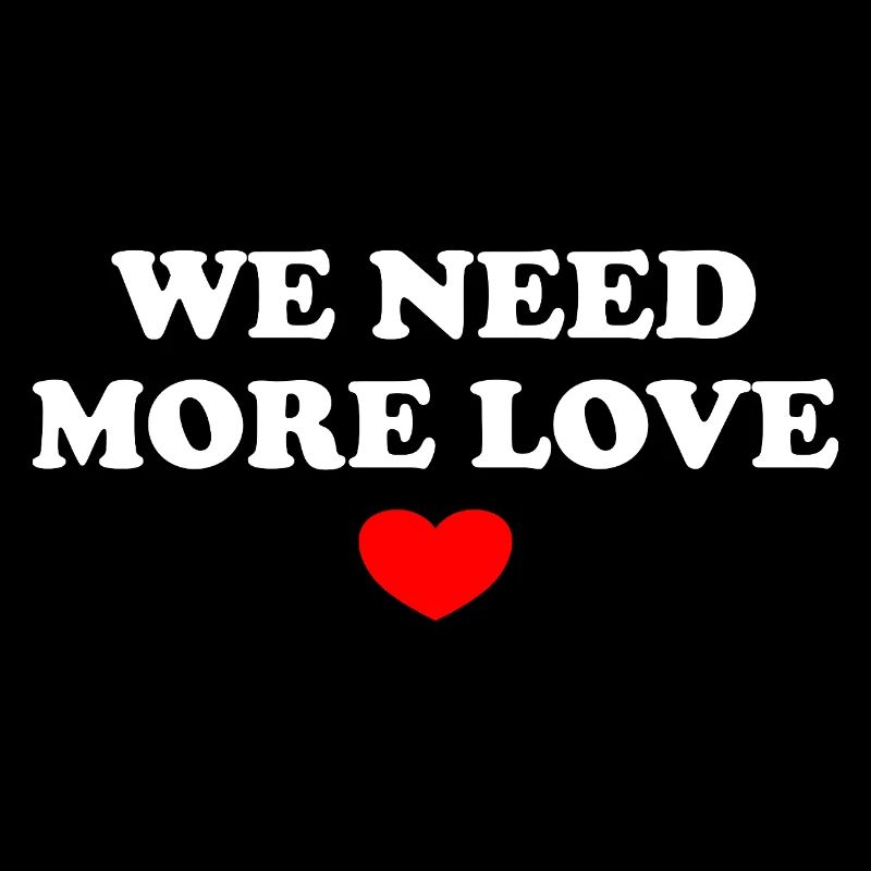 Nous avons besoin de plus d’amour