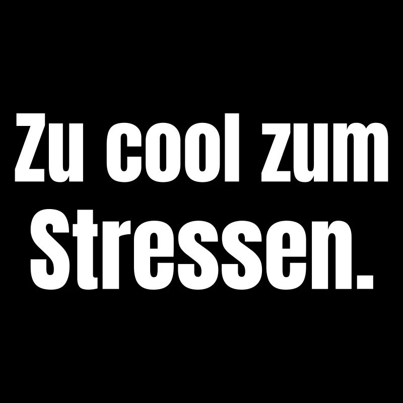 Too cool to stress.