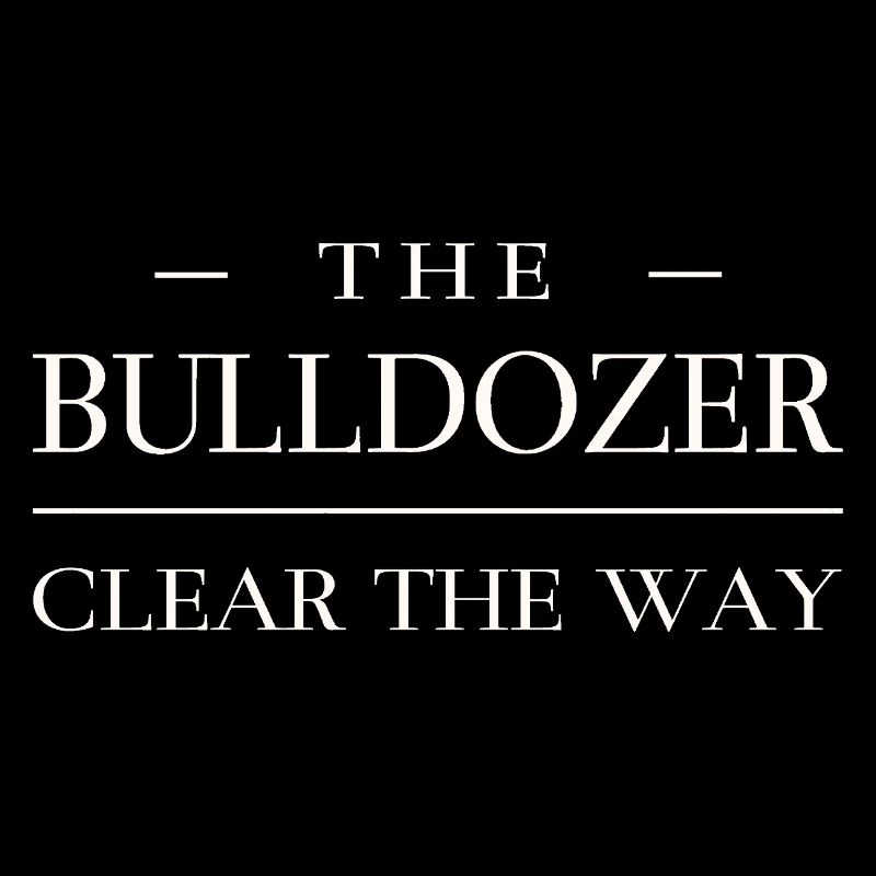 Machen Sie den Weg frei - Bulldozer 