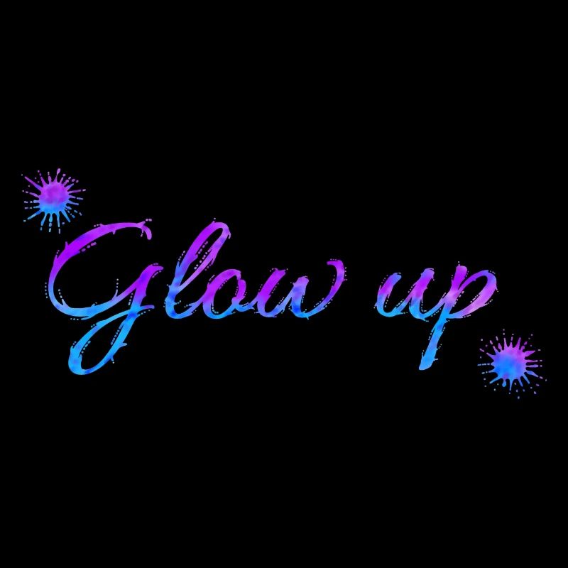 Glow up