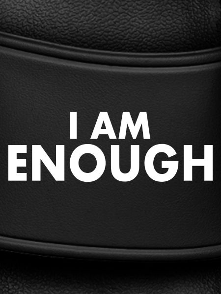 I am enough