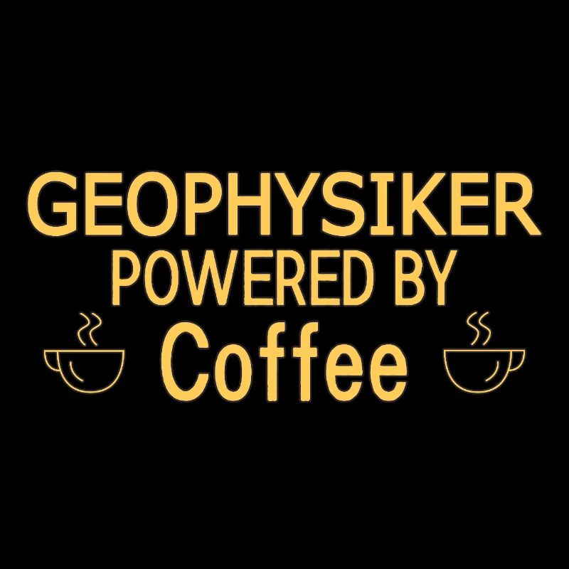 Geophysiker Powered By Coffee Geophysik