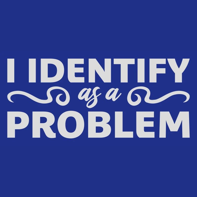 I Identify as a Problem Statement Frech Rebellisch