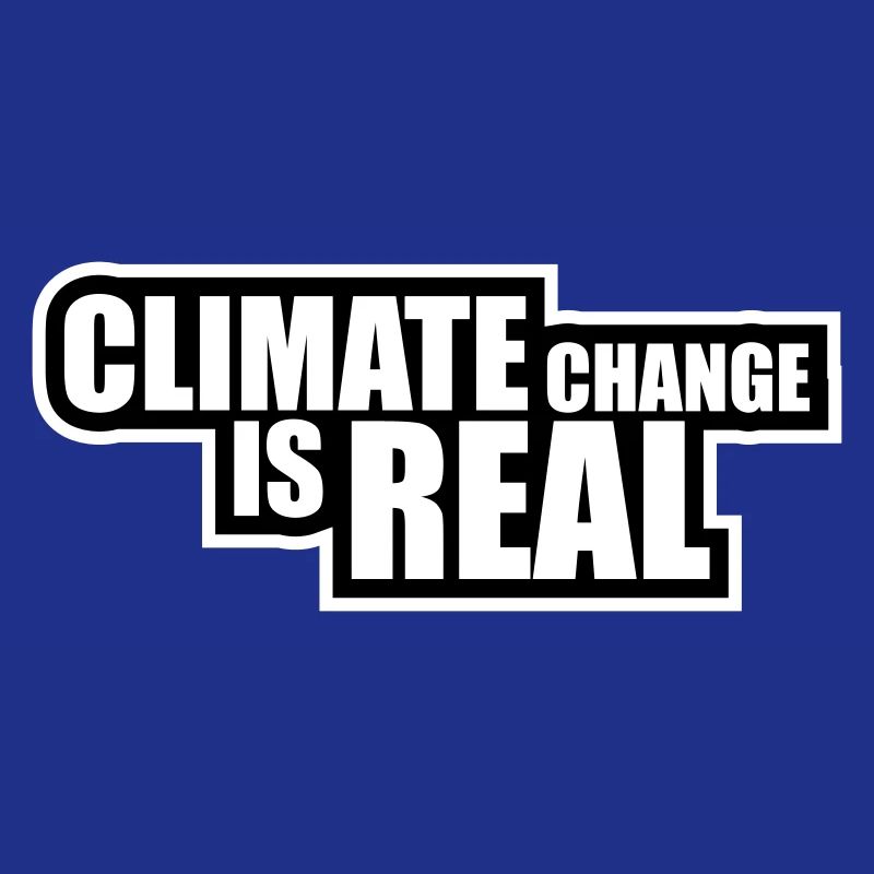 Climate Change Is Real Climate Change Science