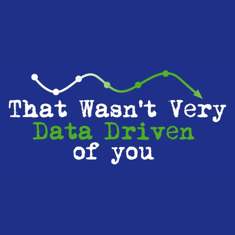 Data Driven You Tee