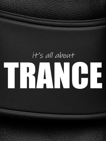 Its all about Trance