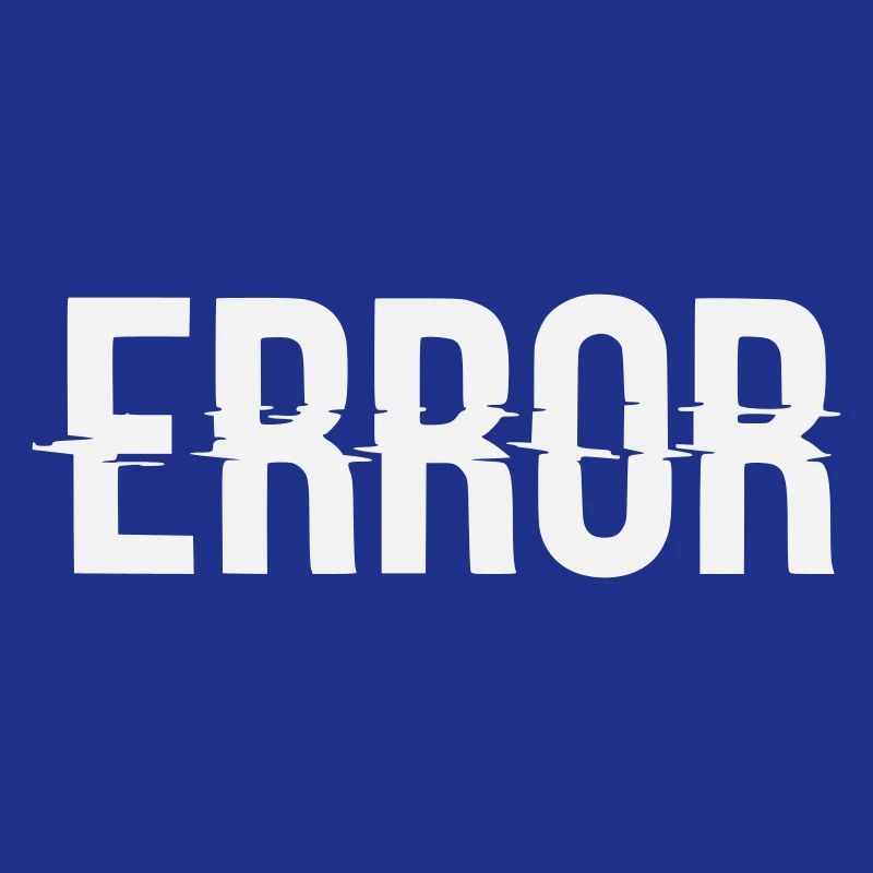 Error Error Message with Glitch Lettering