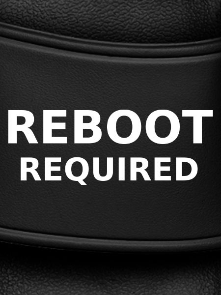 REBOOT REQUIRED