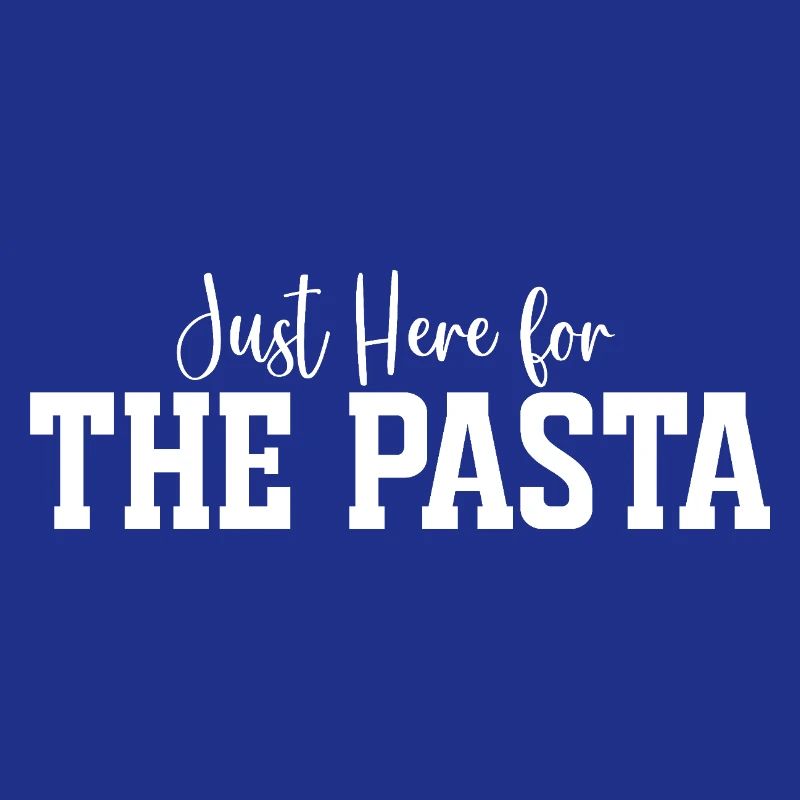 Just Here for The Pasta