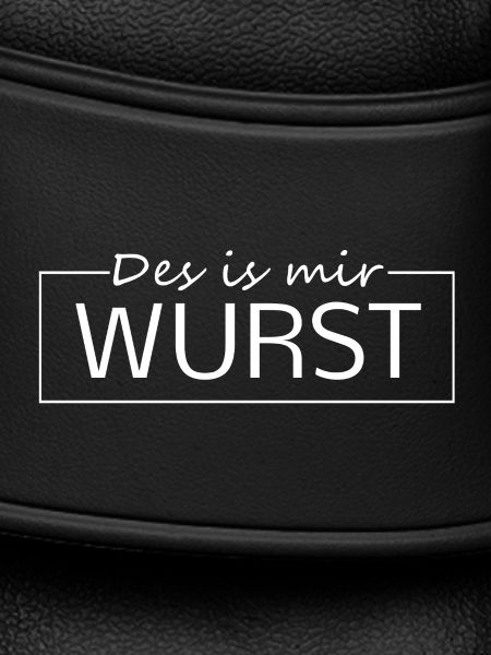 Des ist mir Wurst 