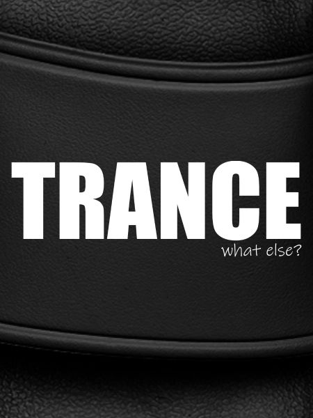 Trance - what else?