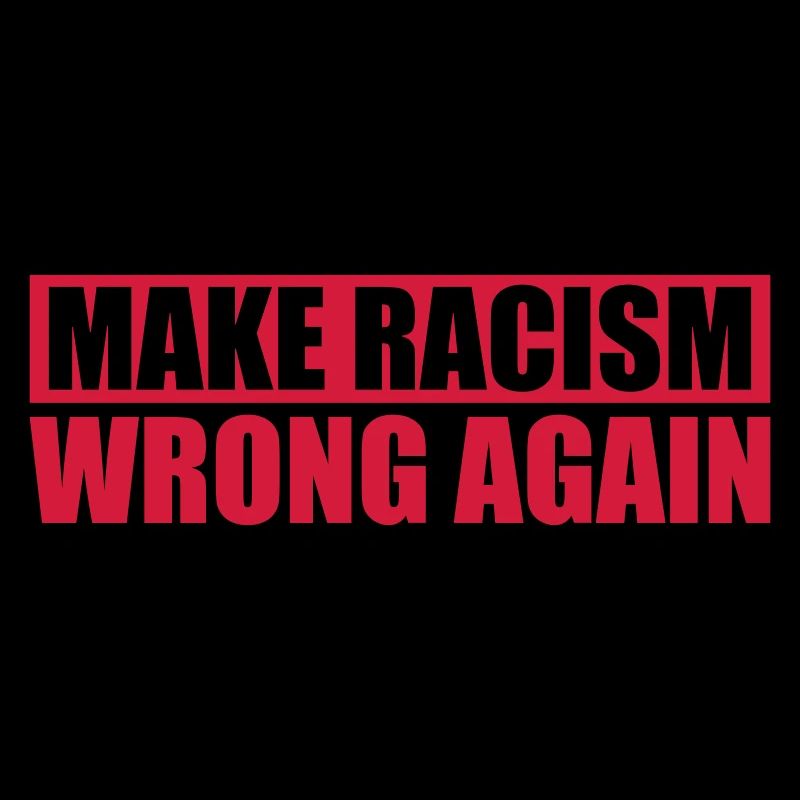 make racism wrong again