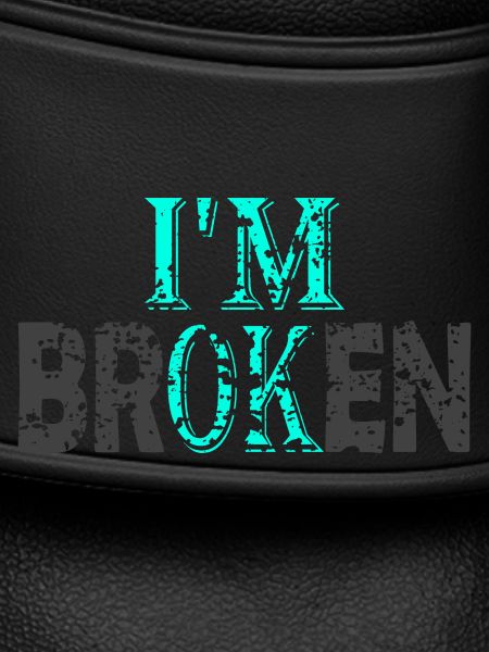 i'm broken