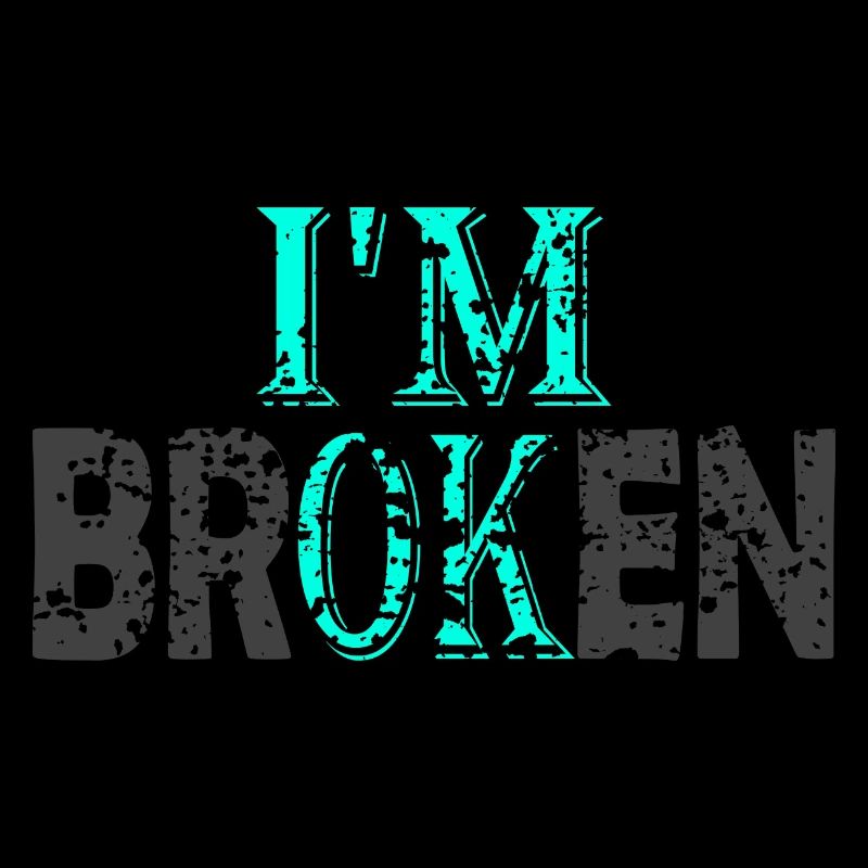 i'm broken