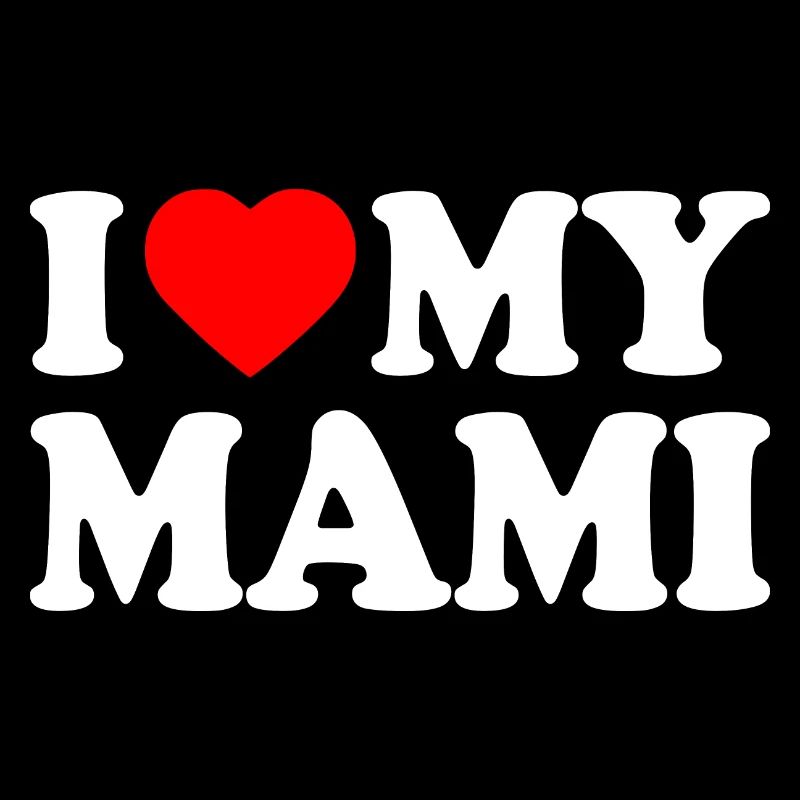 I love my mami