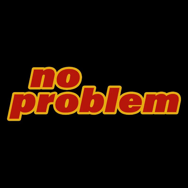 no problem