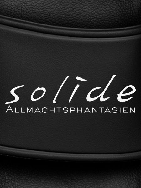 Solide Allmachtsphantasien