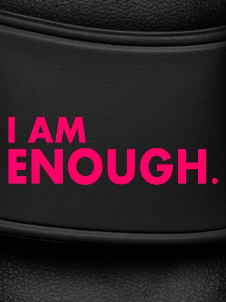 I am enough