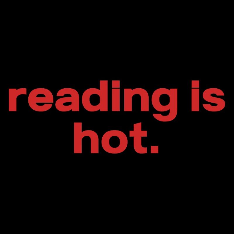 Reading is Hot – Bücherliebe Statement