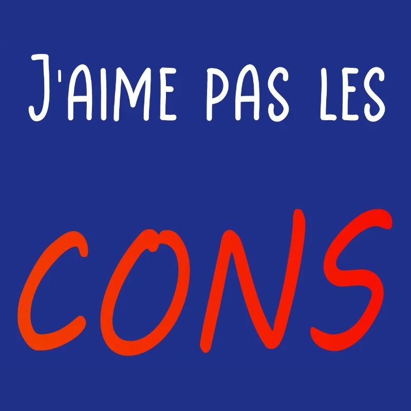 J’aime pas les cons