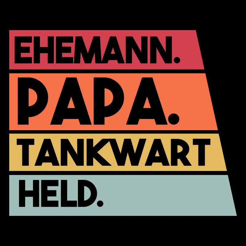 Ehemann Papa Tankwart Held