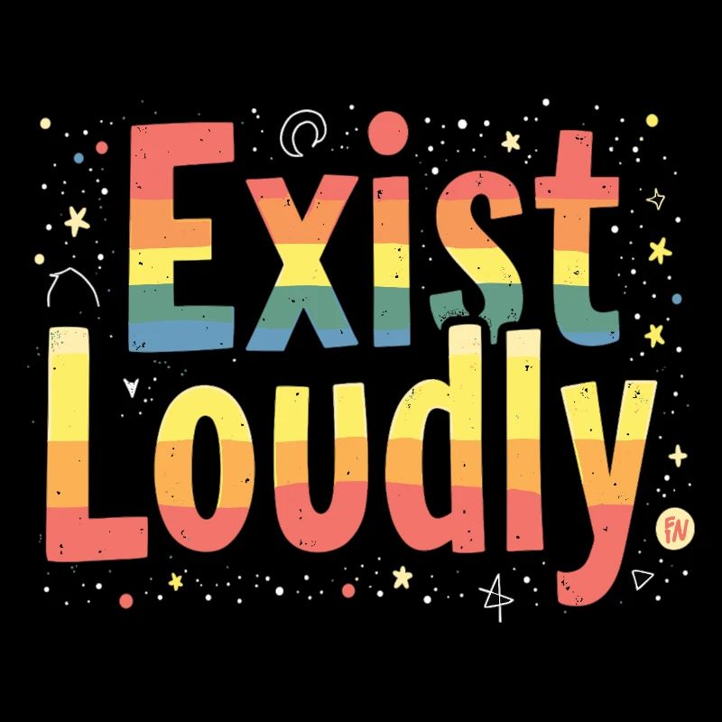 Exist Loudly – Colorful Pride Empowerment