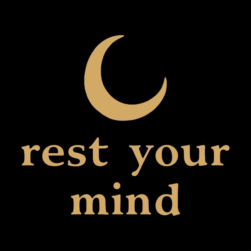 Rest Your Mind Mond Achtsamkeit Statement