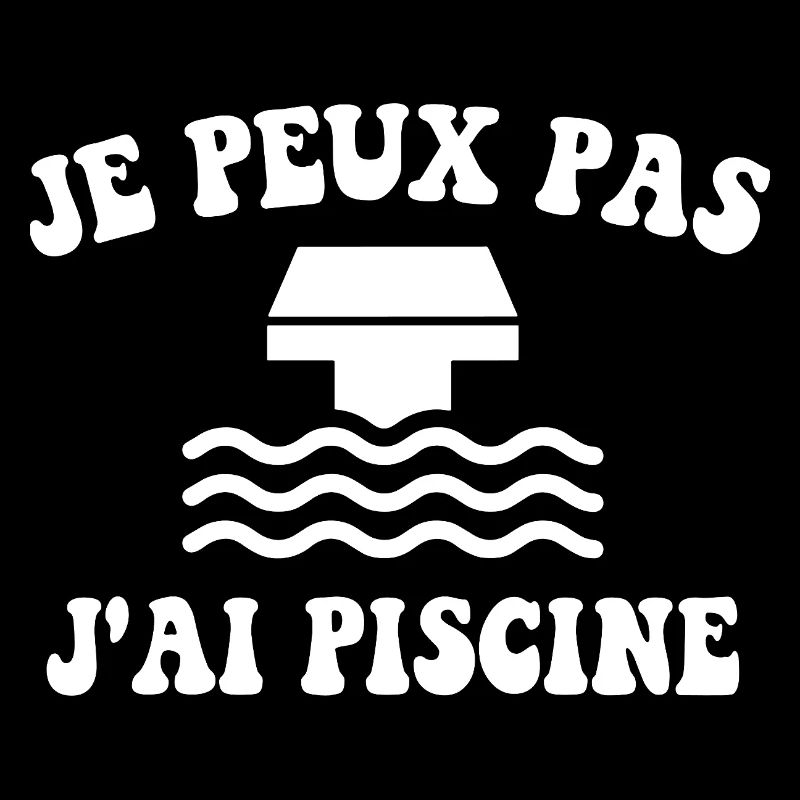 Je peux pas j'ai piscine