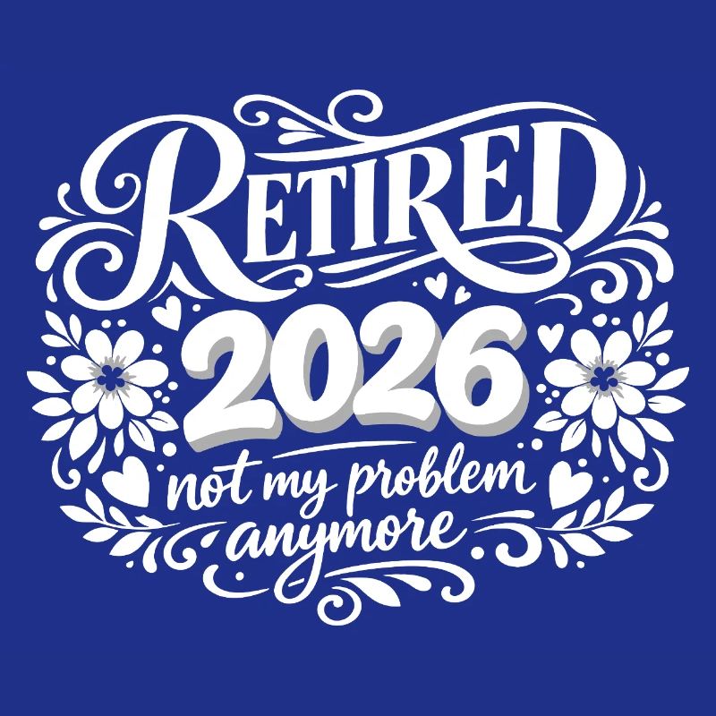 Ruhestand 2026 Plus My Problem Humor