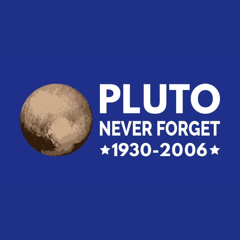 Never Forget Pluto I