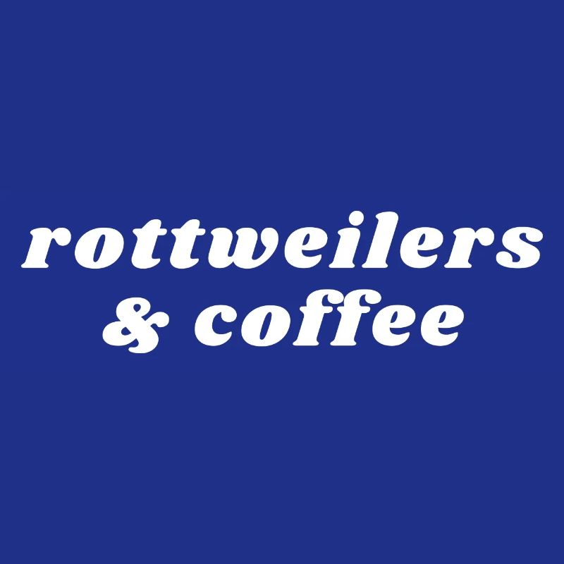 Rottweilers And Coffee - Caffeine