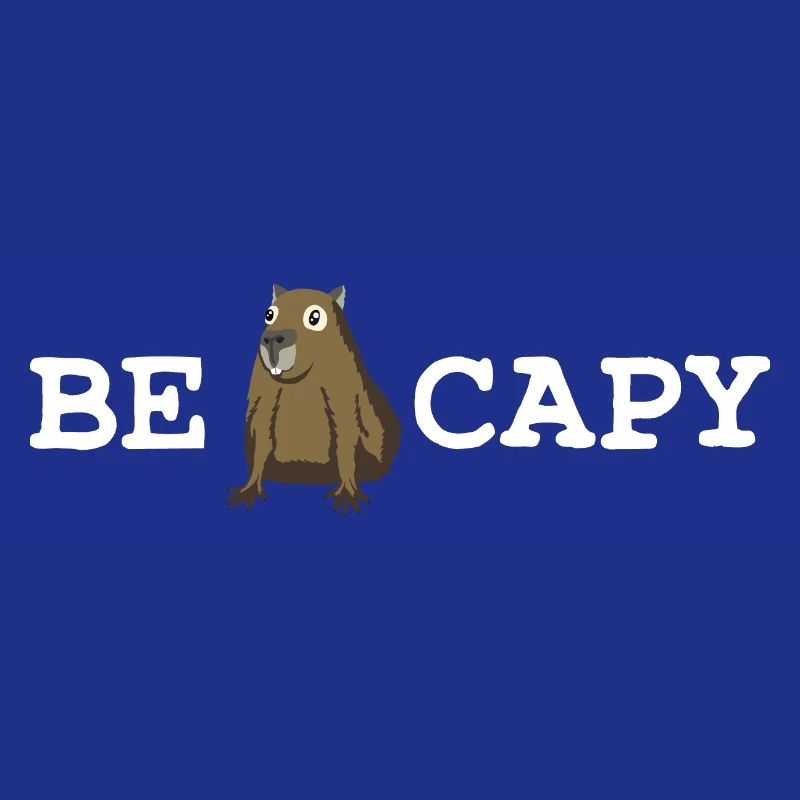 Be Capy Capybara Spruch