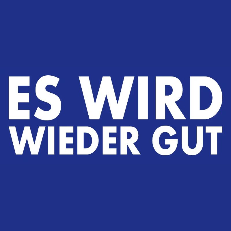Es wird wieder gut