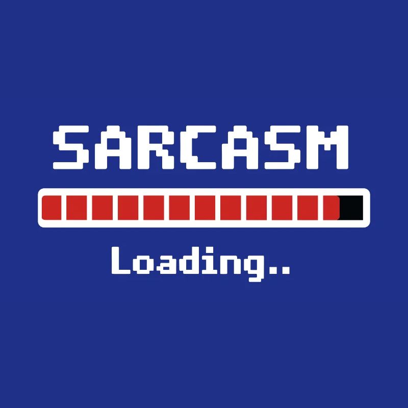 Sarcasm Loading Humor