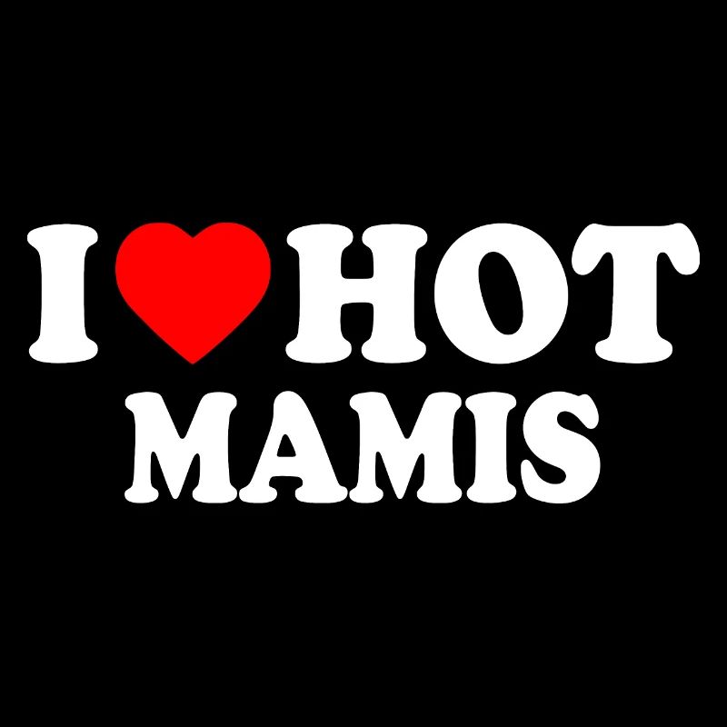 I love hot mamis