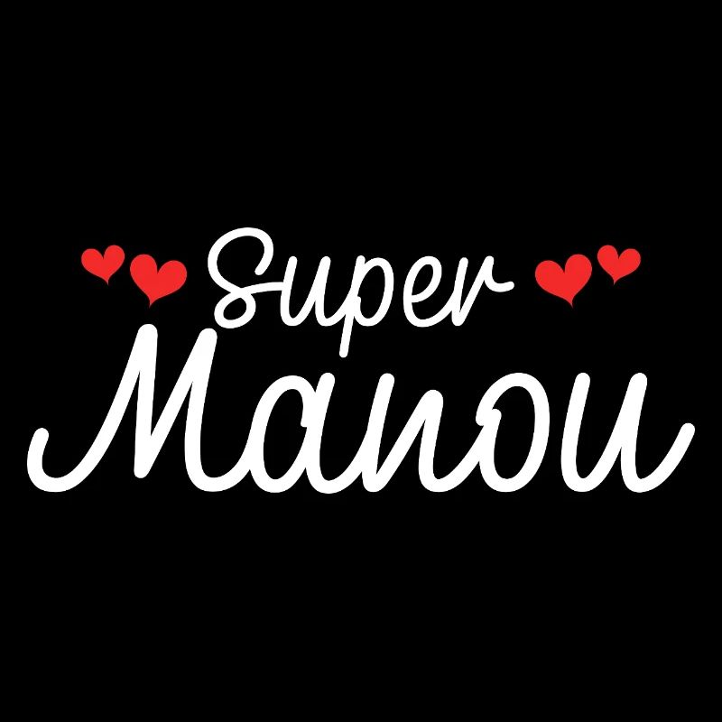 Maman Surnom Super Manou