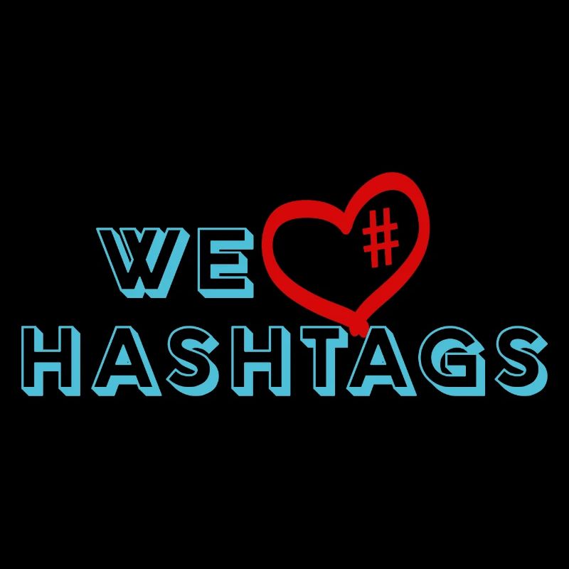 We love hashtags - Wir lieben Hashtags im Internet